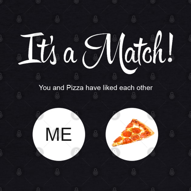 It's a Match! - Pizza by Lukasking Tees